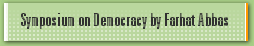 Symposium on Democracy by Farhat Abbas